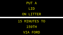 OBEY THE LIMIT OR PAY THE TICKET . 19 MINUTES TO 159TH VIA FORD . 13 MINUTES TO I-294 VIA I-57 